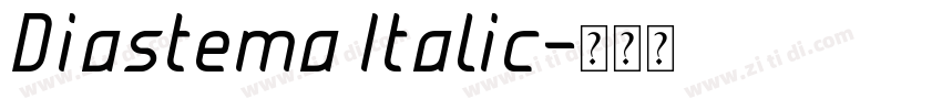 Diastema Italic字体转换 Diastema Italic字体转换